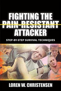 Baixar Fighting The Pain Resistant Attacker: Step-by-Step Survival Techniques (English Edition) pdf, epub, ebook