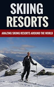 Baixar Skiing Resorts – Amazing Skiing Resorts Around The World (English Edition) pdf, epub, ebook