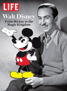 Baixar LIFE Walt Disney: From Mickey to the Magic Kingdom pdf, epub, ebook