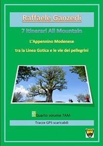 Baixar 7AM 7 itinerari All Mountain / L’Appennino Modenese tra la Linea Gotica e le vie dei pellegrini pdf, epub, ebook