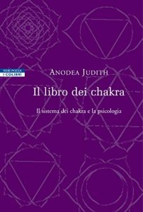 Baixar Il libro dei chakra: Il sistema dei chakra e la psicologia pdf, epub, ebook