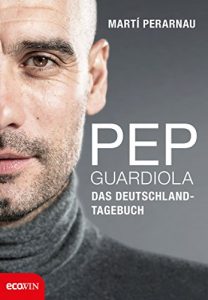 Baixar Pep Guardiola – Das Deutschland-Tagebuch pdf, epub, ebook