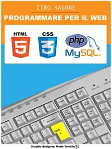 Baixar PROGRAMMARE PER IL WEB: HTML5, PHP + MySQL, CSS3 pdf, epub, ebook