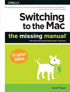 Baixar Switching to the Mac: The Missing Manual, El Capitan Edition pdf, epub, ebook