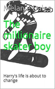 Baixar The millionaire skater boy: Harry’s life is about to change (English Edition) pdf, epub, ebook