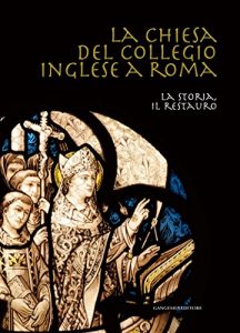 Baixar La Chiesa del Collegio Inglese a Roma: La storia, il restauro pdf, epub, ebook