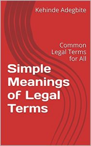 Baixar Simple Meanings of Legal Terms: Common Legal Terms for All (Law for Non-Lawyers Book 2) (English Edition) pdf, epub, ebook