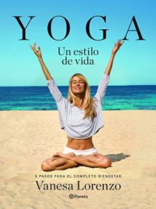 Baixar Yoga, un estilo de vida: 5 pasos para el completo bienestar pdf, epub, ebook