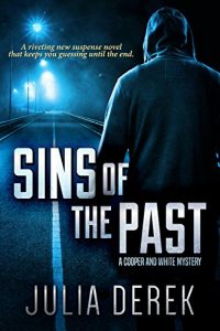 Baixar Sins of the Past: A riveting suspense novel that keeps you guessing until the end (Cooper and White Book 1) (English Edition) pdf, epub, ebook