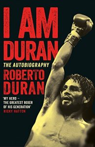 Baixar I Am Duran: The Autobiography of Roberto Duran (English Edition) pdf, epub, ebook