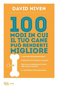 Baixar 100 modi in cui il tuo cane può renderti migliore (Varia) pdf, epub, ebook