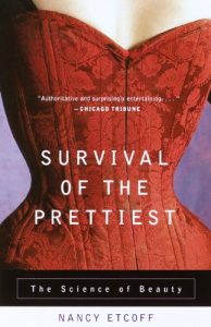 Baixar Survival of the Prettiest: The Science of Beauty pdf, epub, ebook