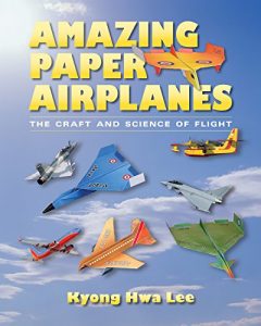 Baixar Amazing Paper Airplanes: The Craft and Science of Flight (English Edition) pdf, epub, ebook