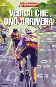 Baixar Vedrai che uno arriverà: Il ciclismo fra inferni e paradisi: 22 (Sport.doc) pdf, epub, ebook