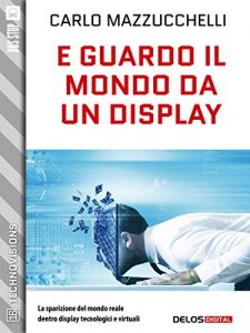 Baixar E guardo il mondo da un display (TechnoVisions) pdf, epub, ebook