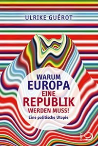 Baixar Warum Europa eine Republik werden muss!: Eine politische Utopie (German Edition) pdf, epub, ebook