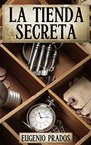 Baixar La Tienda Secreta: Aventuras, misterio y suspense (Edición revisada) (Ana Fauré nº 1) (Spanish Edition) pdf, epub, ebook