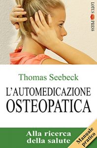 Baixar L’automedicazione osteopatica: Alla ricerca della salute pdf, epub, ebook