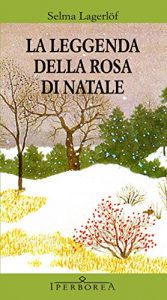 Baixar La leggenda della rosa di Natale pdf, epub, ebook