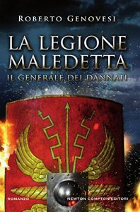 Baixar La legione maledetta. Il generale dei dannati (eNewton Narrativa) pdf, epub, ebook