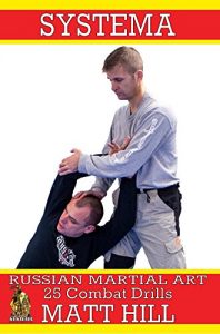 Baixar Systema: Russian Martial Art 25 Combat Drills (English Edition) pdf, epub, ebook