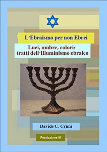 Baixar LUCI, OMBRE, COLORI: Tratti dell’Illuminismo Ebraico (Atziluth Vol. 3) pdf, epub, ebook