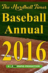 Baixar Hardball Times Annual 2016 (English Edition) pdf, epub, ebook
