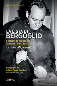 Baixar Lista di Bergoglio: I salvati da Francesco durante la dittatura. La storia mai raccontata (Lampi di storia) pdf, epub, ebook