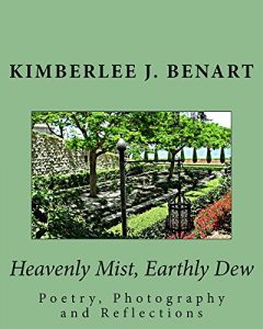 Baixar Heavenly Mist, Earthly Dew: Poetry, Photography and Reflections (English Edition) pdf, epub, ebook