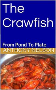 Baixar The Crawfish: From Pond To Plate (English Edition) pdf, epub, ebook