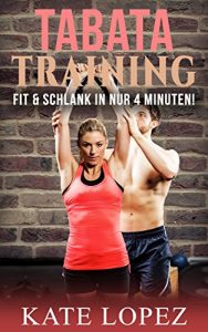 Baixar TABATA Training: Fit & Schlank in NUR 4 Minuten Power Workout für maximale Fettverbrennung & Fitness (Abnehmen, Muskelaufbau, HIIT, HIT, Körpergewicht, … Geräte, ohne Fitnessstudio) (German Edition) pdf, epub, ebook