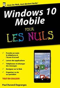 Baixar Windows 10 Mobile poche pour les Nuls pdf, epub, ebook