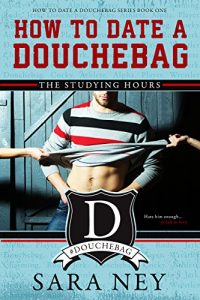 Baixar How to Date a Douchebag: The Studying Hours (English Edition) pdf, epub, ebook