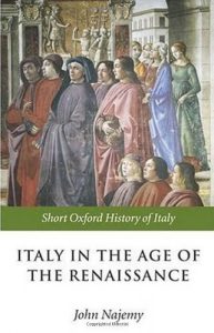Baixar Italy in the Age of the Renaissance: 1300-1550 (Short Oxford History of Italy) pdf, epub, ebook