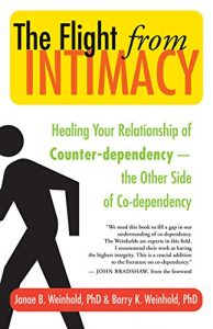 Baixar The Flight from Intimacy: Healing Your Relationship of Counter-dependency – The Other Side of Co-dependency pdf, epub, ebook