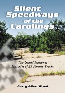 Baixar Silent Speedways of the Carolinas: The Grand National Histories of 29 Former Tracks pdf, epub, ebook