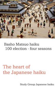 Baixar Basho Matsuo haiku  100 election – four seasons (English Edition) pdf, epub, ebook