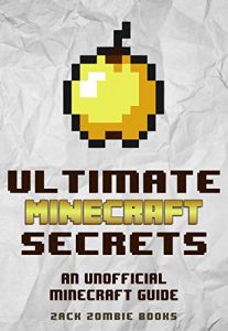 Baixar Minecraft: Ultimate Minecraft Secrets: An Unofficial Guide to Minecraft Secrets, Tips, Tricks, and Hints That You May Not Know (Ultimate Minecraft Guide Books Book 1) (English Edition) pdf, epub, ebook