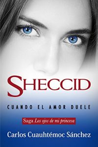 Baixar Sheccid, cuando el amor duele pdf, epub, ebook