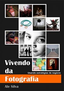 Baixar Vivendo Da Fotografia (Portuguese Edition) pdf, epub, ebook