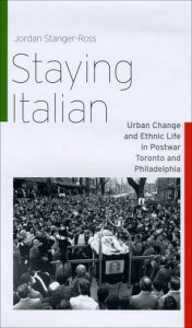 Baixar Staying Italian: Urban Change and Ethnic Life in Postwar Toronto and Philadelphia (Historical Studies of Urban America) pdf, epub, ebook