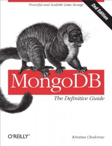 Baixar MongoDB: The Definitive Guide: Powerful and Scalable Data Storage pdf, epub, ebook