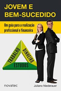 Baixar Jovem e Bem-sucedido: Um guia para a realização profissional e financeira pdf, epub, ebook