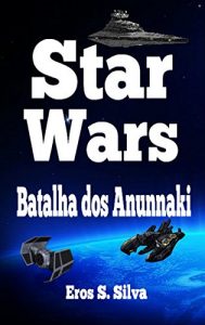 Baixar Star Wars: Batalha dos Anunnaki (Portuguese Edition) pdf, epub, ebook