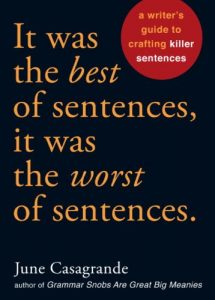 Baixar It Was the Best of Sentences, It Was the Worst of Sentences: A Writer’s Guide to Crafting Killer Sentences pdf, epub, ebook