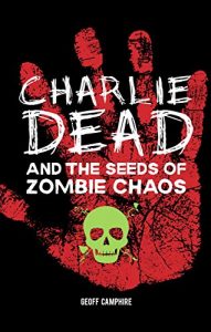 Baixar CHARLIE DEAD and the Seeds of Zombie Chaos (English Edition) pdf, epub, ebook