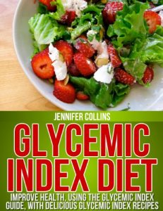 Baixar Glycemic Index Diet: Improve Health, Using the Glycemic Index Guide, With Delicious Glycemic Index Recipes pdf, epub, ebook