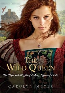 Baixar The Wild Queen: The Days and Nights of Mary, Queen of Scots (Young Royals) pdf, epub, ebook