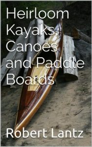 Baixar Heirloom Kayaks, Canoes and Paddle Boards (English Edition) pdf, epub, ebook