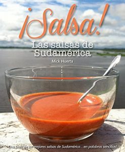 Baixar Salsa! Las salsas de Sudamerica: Una guía de las mejores salsas de Sudamerica… en palabras sencillas! (Spanish Edition) pdf, epub, ebook